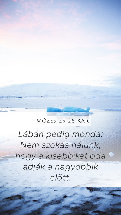 1 Mózes 29:26 KAR Mobile Phone Wallpaper - Lábán pedig monda: Nem szokás nálunk, hogy a - Mobile Bible Verse Wallpaper