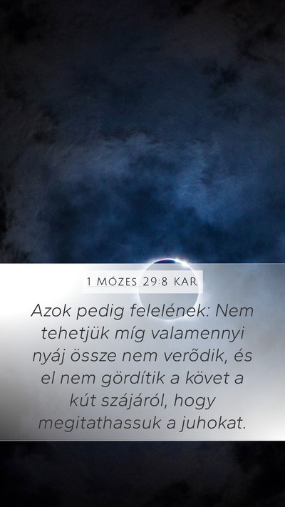 1 Mózes 29:8 KAR Mobile Phone Wallpaper - Azok pedig felelének: Nem tehetjük míg - Mobile Bible Verse Wallpaper