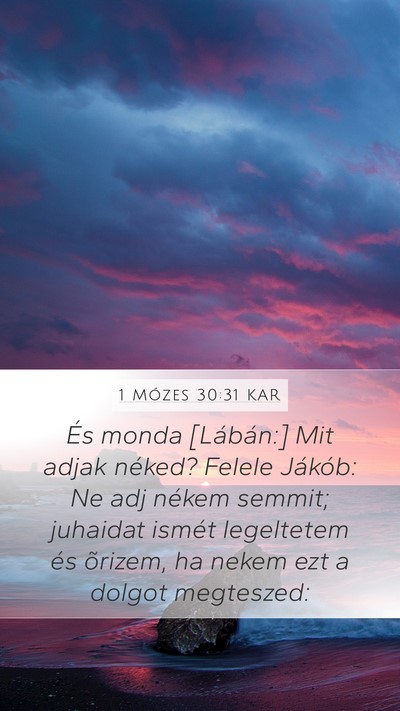 1 Mózes 30:31 KAR Mobile Phone Wallpaper - És monda [Lábán:] Mit adjak néked? Felele - Mobile Bible Verse Wallpaper