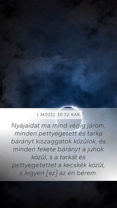 1 Mózes 30:32 KAR Mobile Phone Wallpaper - Nyájaidat ma mind végig járom, minden - Mobile Bible Verse Wallpaper