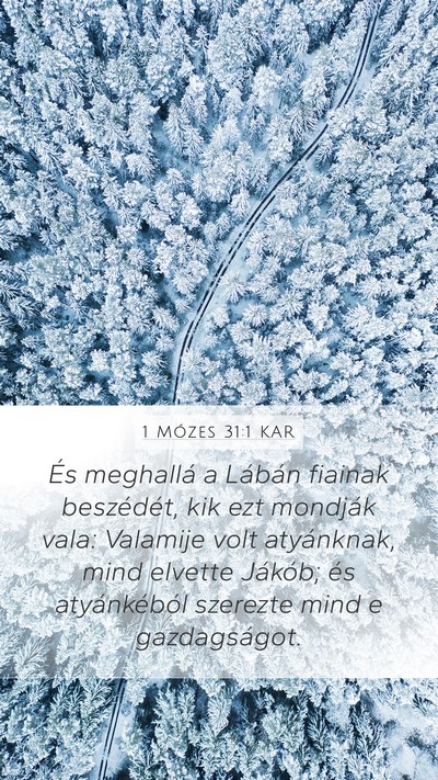 1 Mózes 31:1 KAR Mobile Phone Wallpaper - És meghallá a Lábán fiainak beszédét, kik - Mobile Bible Verse Wallpaper