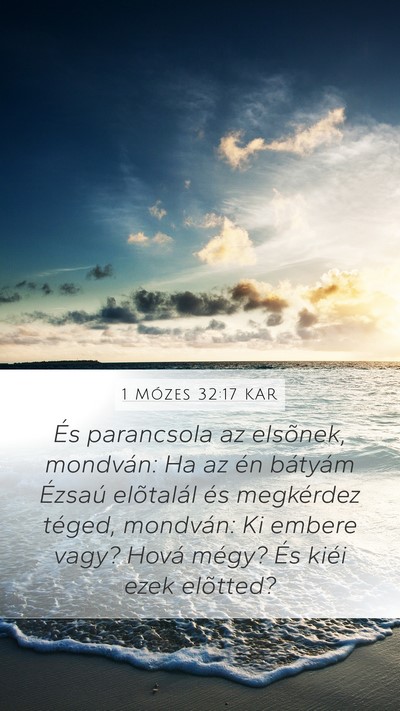 1 Mózes 32:17 KAR Mobile Phone Wallpaper - És parancsola az elsõnek, mondván: Ha az én - Mobile Bible Verse Wallpaper