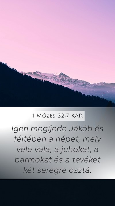 1 Mózes 32:7 KAR Mobile Phone Wallpaper - Igen megíjede Jákób és féltében a népet, - Mobile Bible Verse Wallpaper