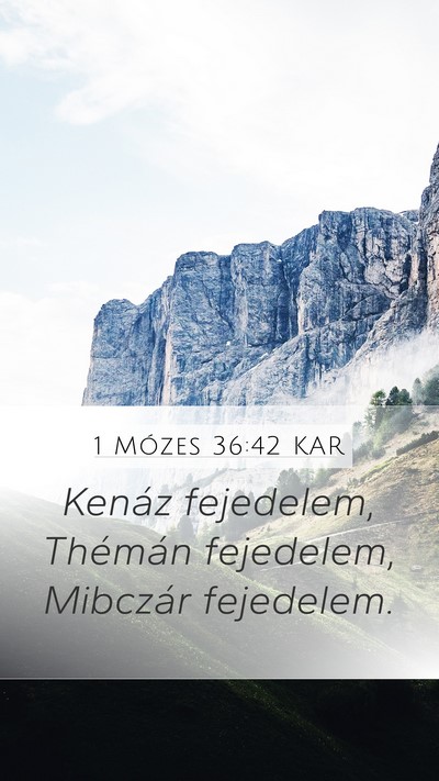 1 Mózes 36:42 KAR Mobile Phone Wallpaper - Kenáz fejedelem, Thémán fejedelem, Mibczár - Mobile Bible Verse Wallpaper