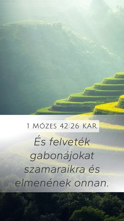 1 Mózes 42:26 KAR Mobile Phone Wallpaper - És felveték gabonájokat szamaraikra és - Mobile Bible Verse Wallpaper