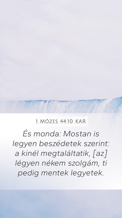 1 Mózes 44:10 KAR Mobile Phone Wallpaper - És monda: Mostan is legyen beszédetek szerint: - Mobile Bible Verse Wallpaper
