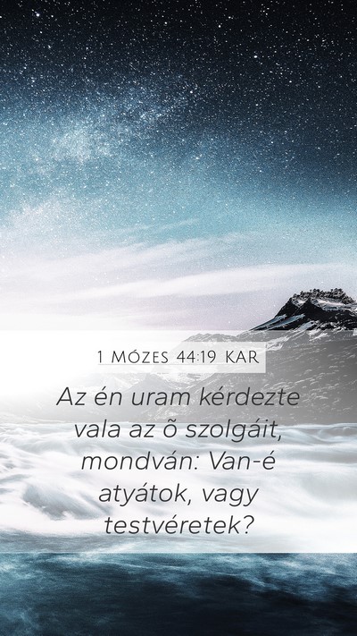 1 Mózes 44:19 KAR Bible Verse Image