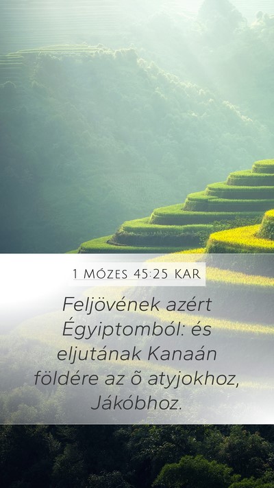 1 Mózes 45:25 KAR Mobile Phone Wallpaper - Feljövének azért Égyiptomból: és eljutának - Mobile Bible Verse Wallpaper