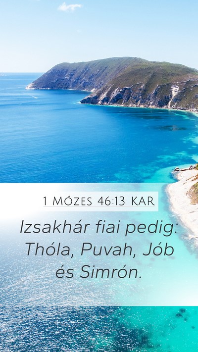 1 Mózes 46:13 KAR Mobile Phone Wallpaper - Izsakhár fiai pedig: Thóla, Puvah, Jób és - Mobile Bible Verse Wallpaper