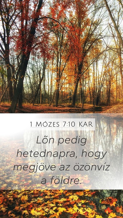 1 Mózes 7:10 KAR Mobile Phone Wallpaper - Lõn pedig hetednapra, hogy megjöve az - Mobile Bible Verse Wallpaper