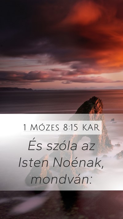 1 Mózes 8:15 KAR Mobile Phone Wallpaper - És szóla az Isten Noénak, - Mobile Bible Verse Wallpaper