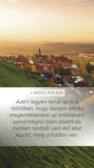 1 Mózes 9:16 KAR Mobile Phone Wallpaper - Azért legyen tehát az ív a felhõben, hogy - Mobile Bible Verse Wallpaper