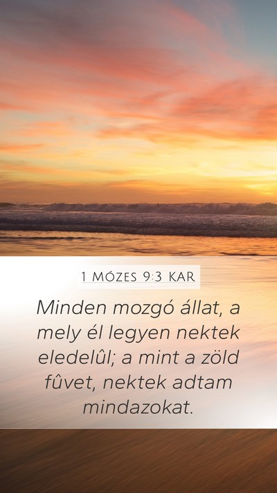 1 Mózes 9:3 KAR Mobile Phone Wallpaper - Minden mozgó állat, a mely él legyen nektek - Mobile Bible Verse Wallpaper