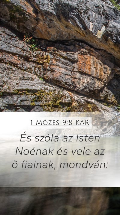1 Mózes 9:8 KAR Mobile Phone Wallpaper - És szóla az Isten Noénak és vele az õ - Mobile Bible Verse Wallpaper