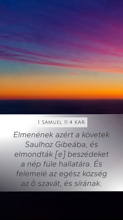 1 Sámuel 11:4 KAR Mobile Phone Wallpaper - Elmenének azért a követek Saulhoz Gibeába, - Mobile Bible Verse Wallpaper