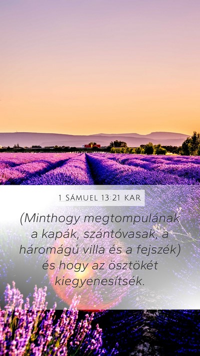 1 Sámuel 13:21 KAR Mobile Phone Wallpaper - (Minthogy megtompulának a kapák, szántóvasak, - Mobile Bible Verse Wallpaper
