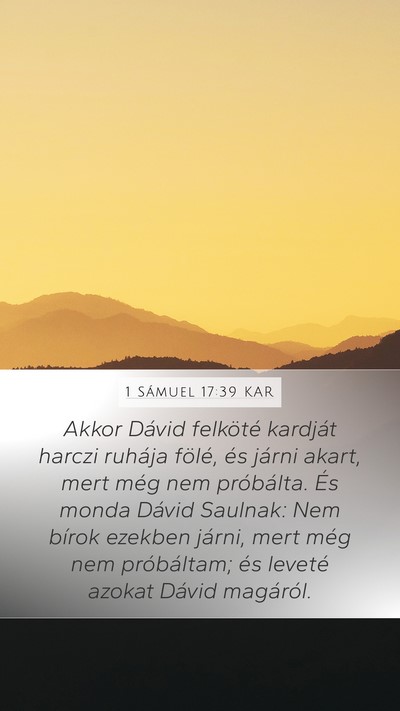 1 Sámuel 17:39 KAR Mobile Phone Wallpaper - Akkor Dávid felköté kardját harczi ruhája - Mobile Bible Verse Wallpaper