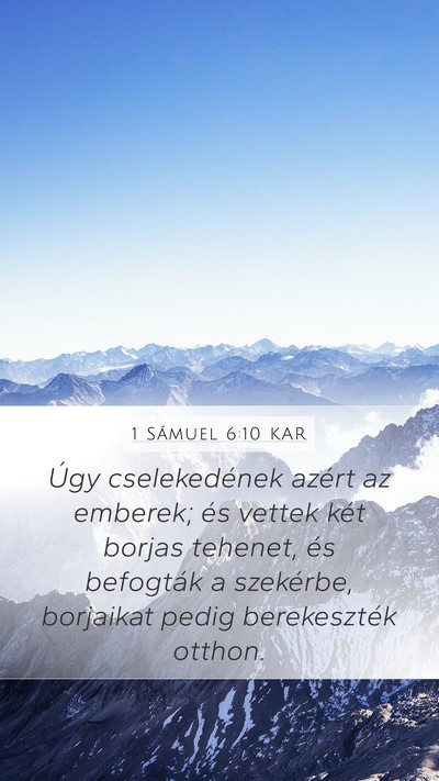 1 Sámuel 6:10 KAR Mobile Phone Wallpaper - Úgy cselekedének azért az emberek; és vettek - Mobile Bible Verse Wallpaper