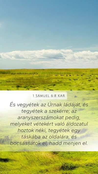 1 Sámuel 6:8 KAR Mobile Phone Wallpaper - És vegyétek az Úrnak ládáját, és tegyétek - Mobile Bible Verse Wallpaper