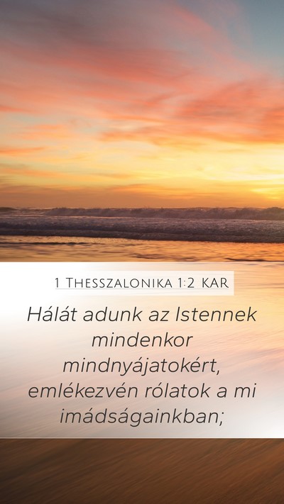 1 Thesszalonika 1:2 KAR Mobile Phone Wallpaper - Hálát adunk az Istennek mindenkor - Mobile Bible Verse Wallpaper