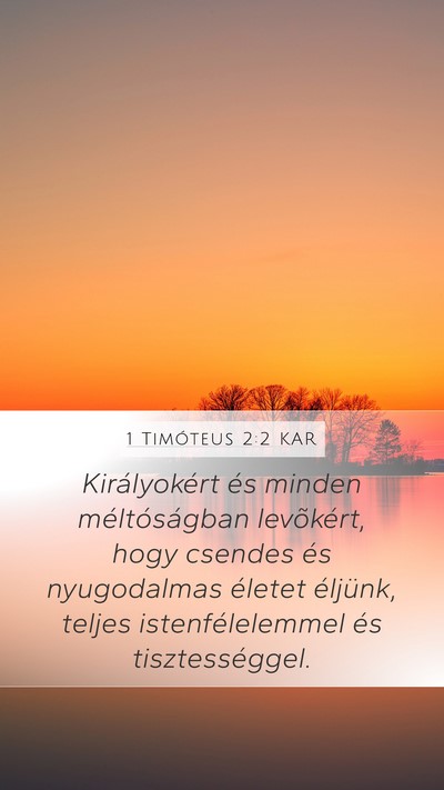 1 Timóteus 2:2 KAR Mobile Phone Wallpaper - Királyokért és minden méltóságban - Mobile Bible Verse Wallpaper