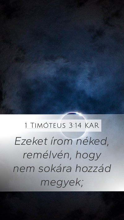 1 Timóteus 3:14 KAR Bible Verse Image