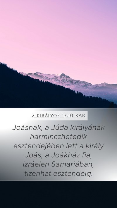 2 Királyok 13:10 KAR Mobile Phone Wallpaper - Joásnak, a Júda királyának harminczhetedik - Mobile Bible Verse Wallpaper