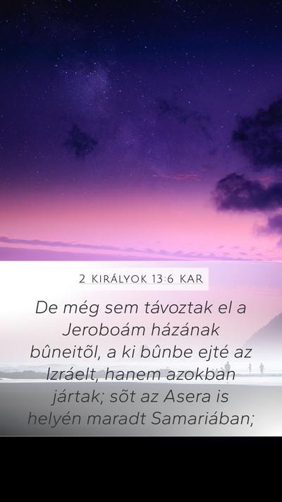 2 Királyok 13:6 KAR Bible Verse Image