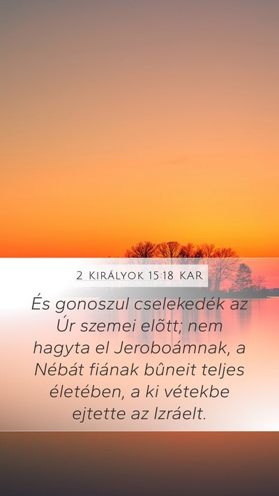 2 Királyok 15:18 KAR Bible Verse Image