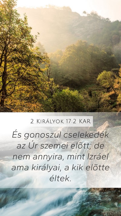 2 Királyok 17:2 KAR Mobile Phone Wallpaper - És gonoszul cselekedék az Úr szemei elõtt; de - Mobile Bible Verse Wallpaper