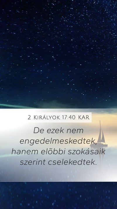 2 Királyok 17:40 KAR Mobile Phone Wallpaper - De ezek nem engedelmeskedtek, hanem elõbbi - Mobile Bible Verse Wallpaper