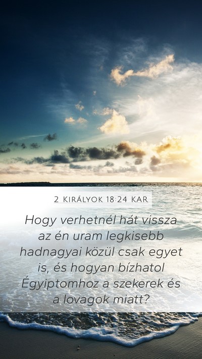 2 Királyok 18:24 KAR Bible Verse Image