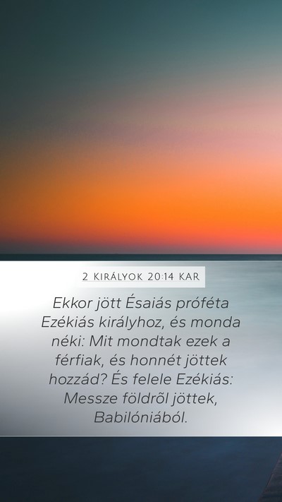 2 Királyok 20:14 KAR Bible Verse Image