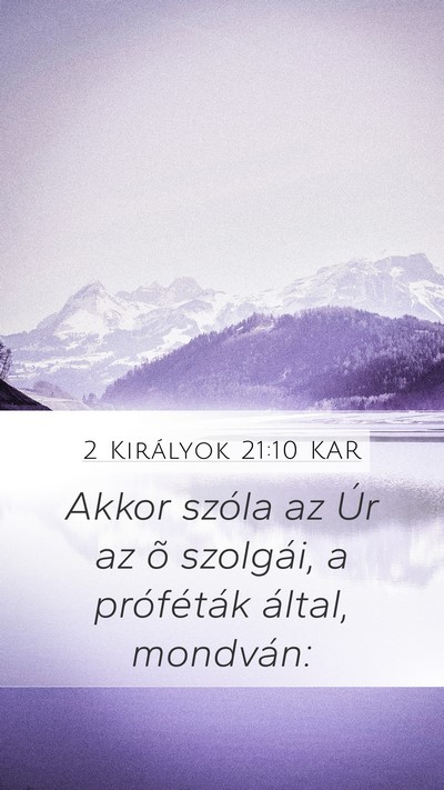 2 Királyok 21:10 KAR Mobile Phone Wallpaper - Akkor szóla az Úr az õ szolgái, a próféták - Mobile Bible Verse Wallpaper