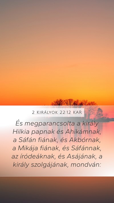 2 Királyok 22:12 KAR Bible Verse Image