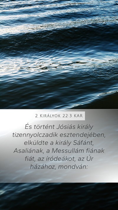 2 Királyok 22:3 KAR Mobile Phone Wallpaper - És történt Jósiás király tizennyolczadik - Mobile Bible Verse Wallpaper
