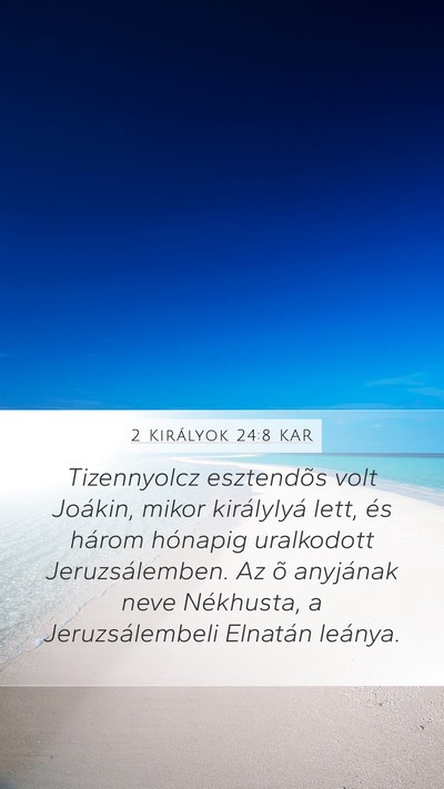 2 Királyok 24:8 KAR Bible Verse Image