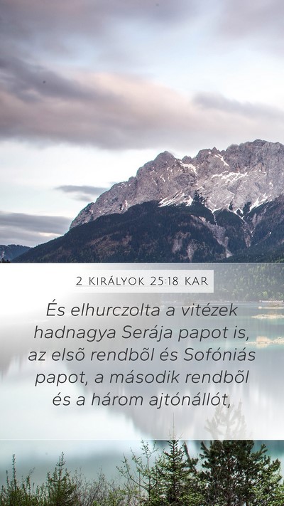 2 Királyok 25:18 KAR Bible Verse Image