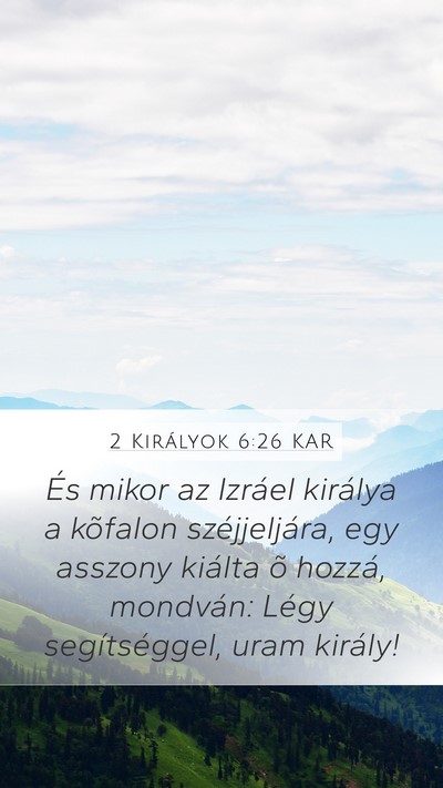 2 Királyok 6:26 KAR Bible Verse Image