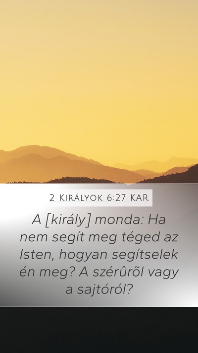 2 Királyok 6:27 KAR Bible Verse Image