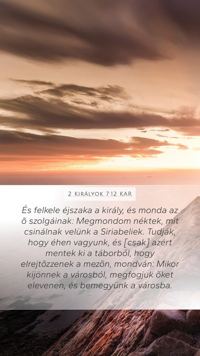 2 Királyok 7:12 KAR Mobile Phone Wallpaper - És felkele éjszaka a király, és monda az õ - Mobile Bible Verse Wallpaper