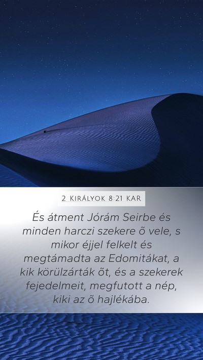 2 Királyok 8:21 KAR Mobile Phone Wallpaper - És átment Jórám Seirbe és minden harczi - Mobile Bible Verse Wallpaper
