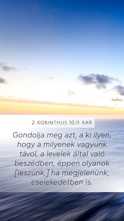 2 Korinthus 10:11 KAR Mobile Phone Wallpaper - Gondolja meg azt, a ki ilyen, hogy a milyenek - Mobile Bible Verse Wallpaper