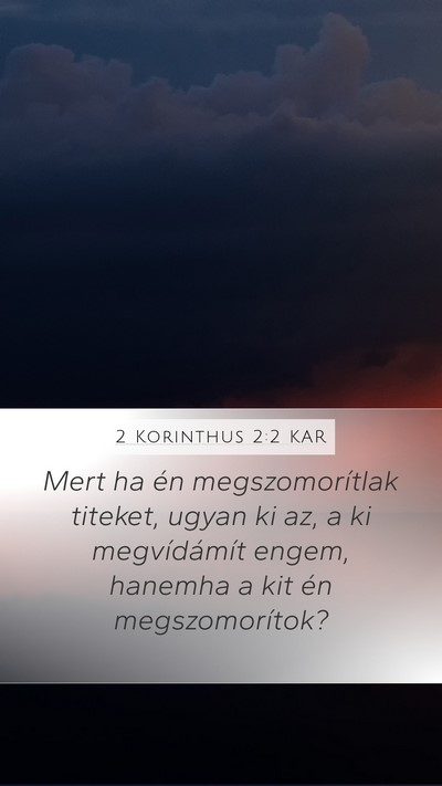 2 Korinthus 2:2 KAR Mobile Phone Wallpaper - Mert ha én megszomorítlak titeket, ugyan ki az, - Mobile Bible Verse Wallpaper