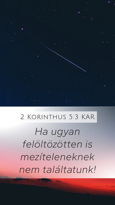 2 Korinthus 5:3 KAR Mobile Phone Wallpaper - Ha ugyan felöltözötten is mezíteleneknek nem - Mobile Bible Verse Wallpaper