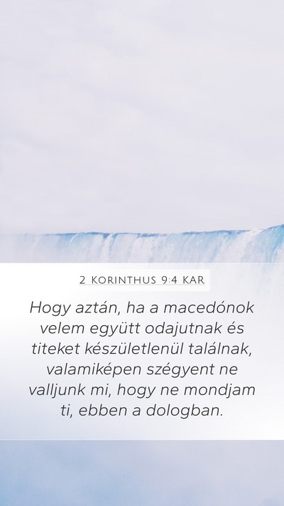 2 Korinthus 9:4 KAR Mobile Phone Wallpaper - Hogy aztán, ha a macedónok velem együtt - Mobile Bible Verse Wallpaper