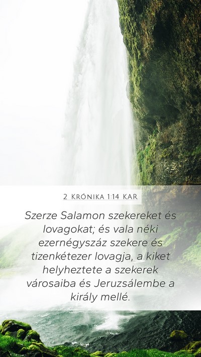 2 Krónika 1:14 KAR Mobile Phone Wallpaper - Szerze Salamon szekereket és lovagokat; és vala - Mobile Bible Verse Wallpaper