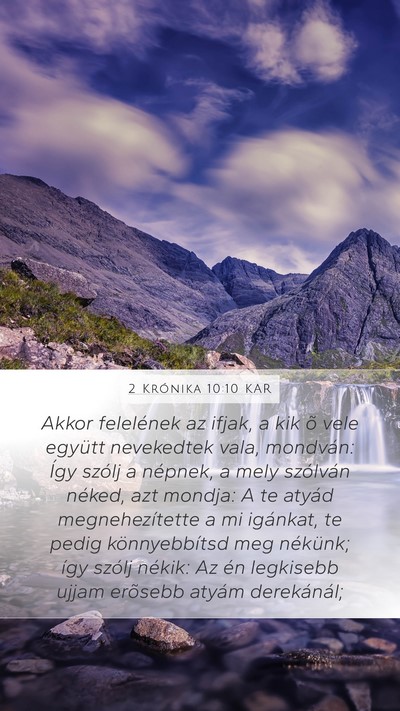 2 Krónika 10:10 KAR Mobile Phone Wallpaper - Akkor felelének az ifjak, a kik õ vele együtt - Mobile Bible Verse Wallpaper