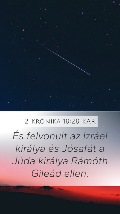 2 Krónika 18:28 KAR Mobile Phone Wallpaper - És felvonult az Izráel királya és Jósafát a - Mobile Bible Verse Wallpaper