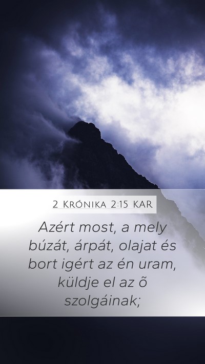 2 Krónika 2:15 KAR Mobile Phone Wallpaper - Azért most, a mely búzát, árpát, olajat és - Mobile Bible Verse Wallpaper